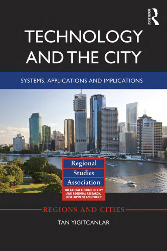 Technology and the City: Systems, applications and implications (Regions and Cities)