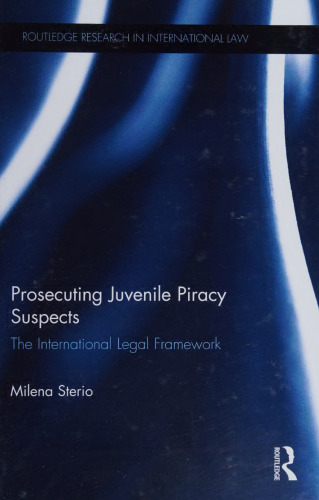 Prosecuting Juvenile Piracy Suspects: The International Legal Framework