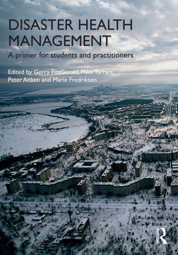 Disaster Health Management : A Primer for Students and Practitioners