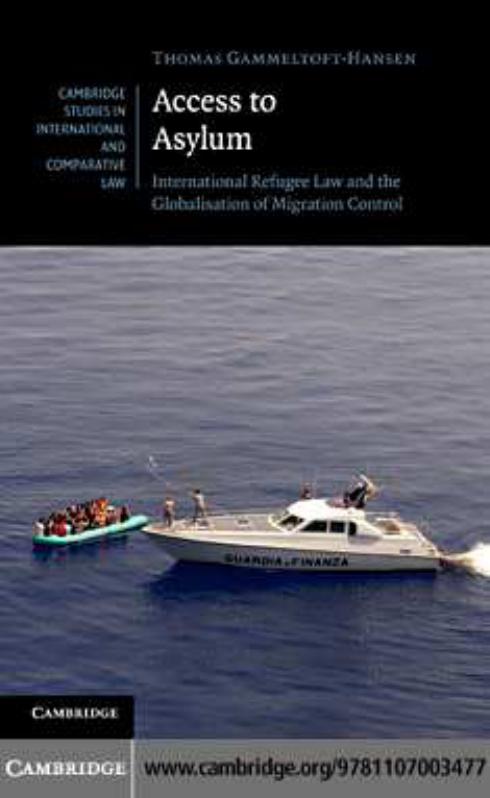 Access to Asylum: International Refugee Law and the Globalisation of Migration Control