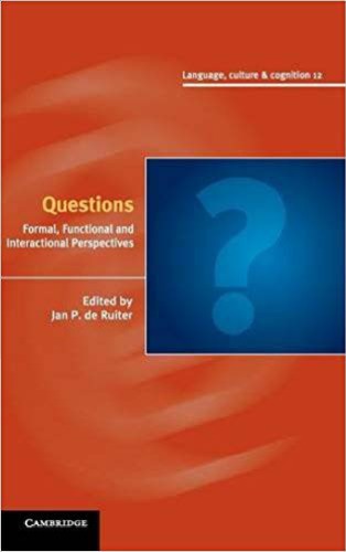 Questions: Formal, Functional and Interactional Perspectives