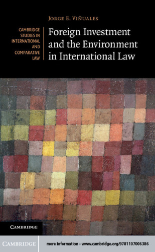 Foreign Investment and the Environment in International Law
