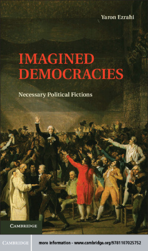 Imagined Democracies : Necessary Political Fictions