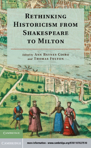 Rethinking Historicism from Shakespeare to Milton
