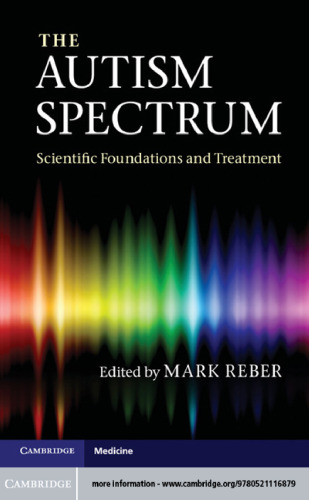 The Autism Spectrum : Scientific Foundations and Treatment