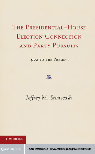 Party Pursuits and the Presidential-House Election Connection, 1900-2008