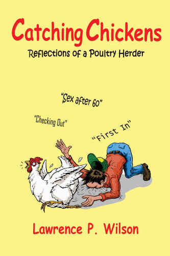 Catching Chickens: Baby Boomer Tales-Some of Them Might Just Be True