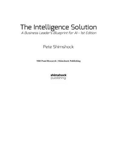 The Intelligence Solution - A Business Leader's Blueprint for AI