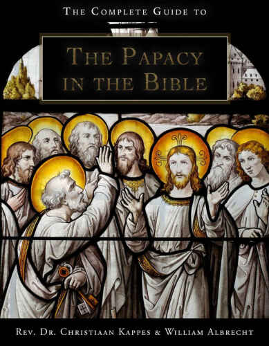 The Complete Guide to the Papacy in the Holy Bible