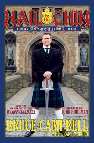 Bruce Campbell: Hail to the Chin