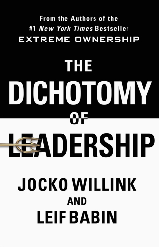 The dichotomy of leadership: balancing the challenges of extreme ownership to lead and win