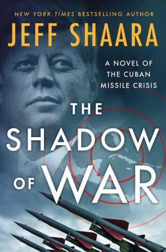 The Shadow of War : A Novel of The Cuban Missile Crisis