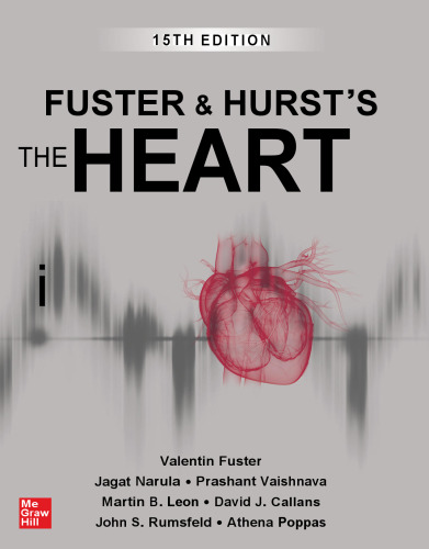 Fuster and Hurst's The Heart, 15e (May 12, 2022)_(1264257562)_(McGraw Hill).pdf