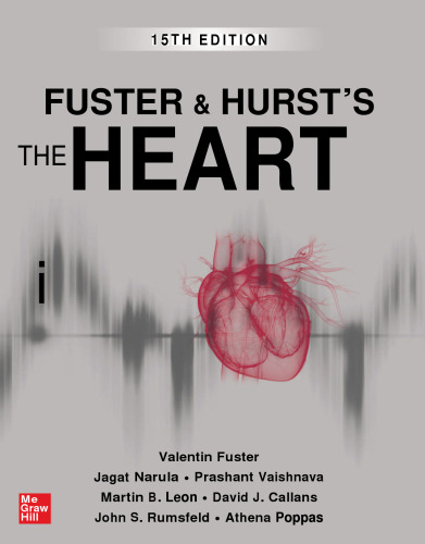 Fuster and Hursts The Heart, 15e (May 12, 2022)_(1264257562)_(McGraw Hill)