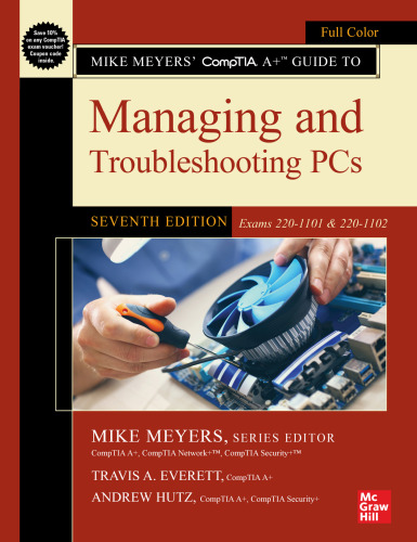Mike Meyers’ CompTIA A+ Guide to Managing and Troubleshooting PCs