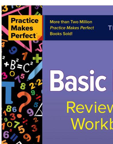 Practice Makes Perfect: Basic Math Review and Workbook, Third Edition