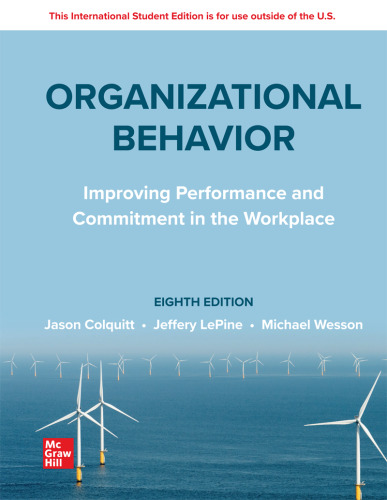 Organizational Behavior: Improving Performance and Commitment in the Workplace