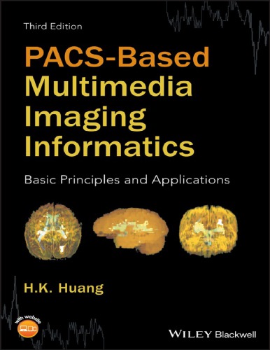 PACS and Imaging Informatics : Basic Principles and Applications.