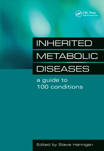 Inherited metabolic diseases : a guide to 100 conditions