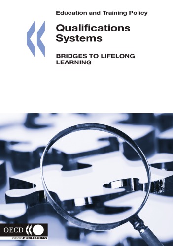 Education and Training Policy Qualifications Systems : Bridges to Lifelong Learning.