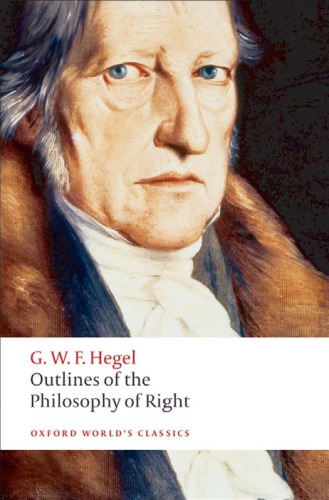 Outlines of the Philosophy of Right. Oxford World's Classics