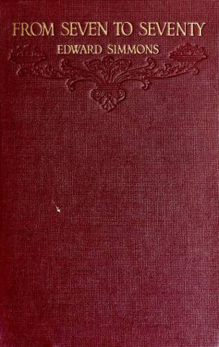 From Seven to Seventy; Memories of a Painter and a Yankee