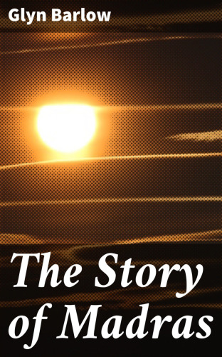 The Story of Madras