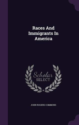 Races and Immigrants in America