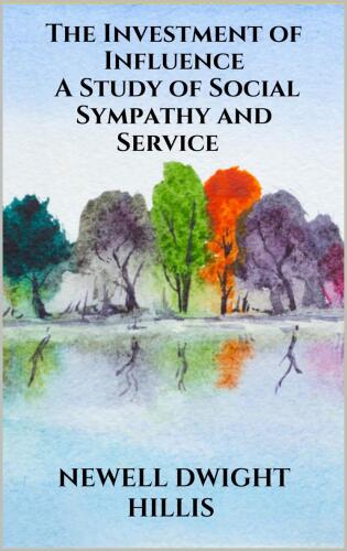 The Investment of Influence - A Study of Social Sympathy and Service