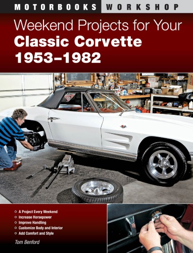 Weekend projects for your classic Corvette 1953-1982