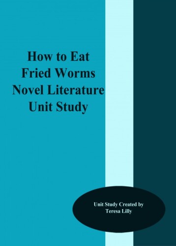 How to Eat Fried Worms Novel Literature Unit Study