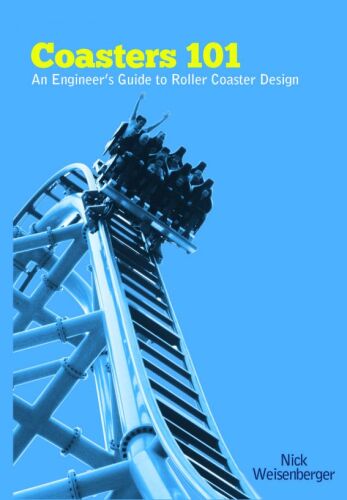 Coasters 101: An Engineer's Guide to Roller Coaster Design