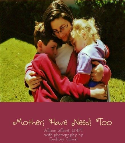Mothers Have Needs Too