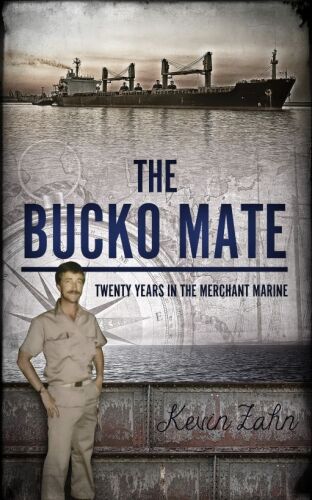 The Bucko Mate: Twenty Years in the Merchant Marine