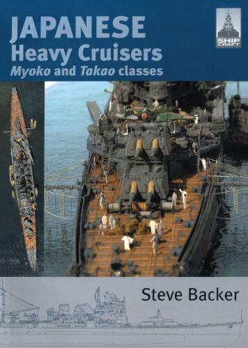 Shipcraft 5 - Japanese Heavy Cruisers, Myoko and Takao classes