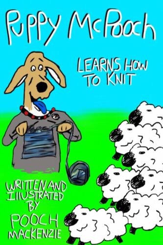 Puppy McPooch Learns How To Knit