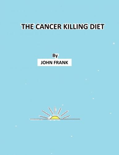 The Cancer Killing Diet
