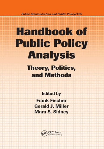 Handbook of Public Policy Analysis: Theory, Politics, and Methods
