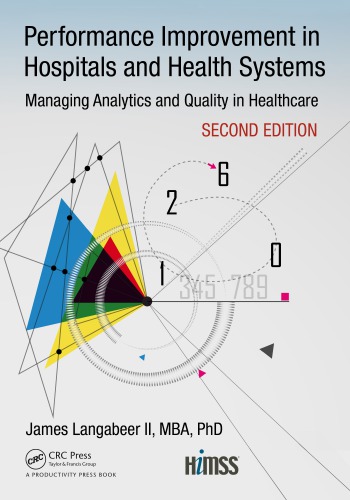 Performance Improvement in Hospitals and Health Systems : Managing Analytics and Quality in Healthcare, 2nd Edition