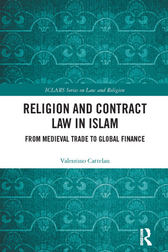Religion and Contract Law in Islam: From Medieval Trade to Global Finance