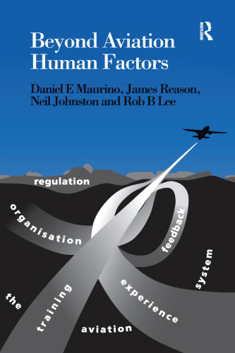 Beyond aviation human factors : safety in high technology systems