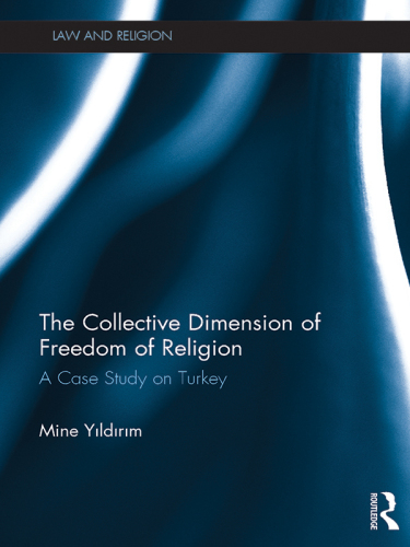 The Collective Dimension of Freedom of Religion: A Case Study on Turkey