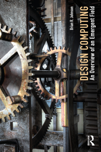 Design computing : an overview of an emergent field