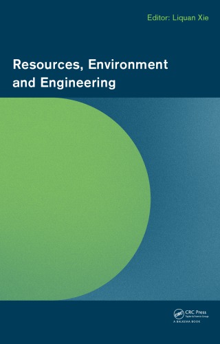 Resources, Environment and Engineering: Proceedings of the 2014 Technical Congress on Resources, Environment and Engineering (CREE 2014), Hong Kong, 6-7 September 2014