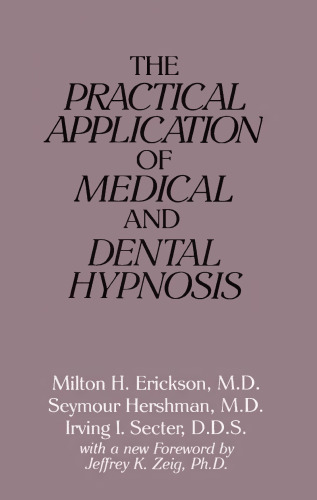 The practical application of medical and dental hypnosis