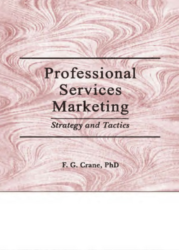 Professional services marketing : strategy and tactics