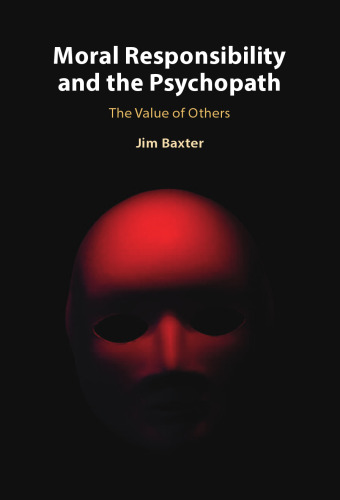 Moral Responsibility and the Psychopath: The Value of Others