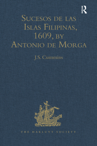 Sucesos de las Islas Filipinas, 1609, by Antonio de Morga
