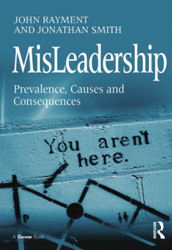 MisLeadership : Prevalence, Causes and Consequences