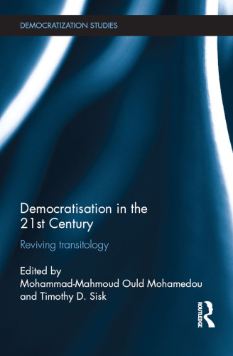 Democratisation in the 21st Century: Reviving Transitology